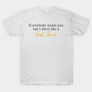 Gold Rush Taylor Swift lyrics T-Shirt